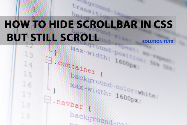 How To Hide Scrollbar In CSS But Still Scroll - Solution Tuts